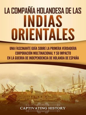 cover image of La Compañía Holandesa de las Indias Orientales